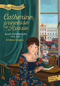 Catherine, princesse de Russie - Kristiana Gregory