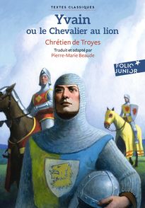 Yvain ou Le Chevalier au lion -  Chrétien de Troyes, Julie Ricossé