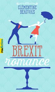 Brexit romance - Clémentine Beauvais