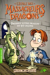 Dressez votre dragon en 97 leçons - Bill Basso, Kate McMullan