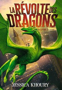 La Révolte des dragons - Jessica Khoury