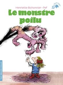 Le monstre poilu - Henriette Bichonnier,  Pef