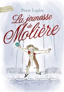 La jeunesse de Molière - Pierre Lepère
