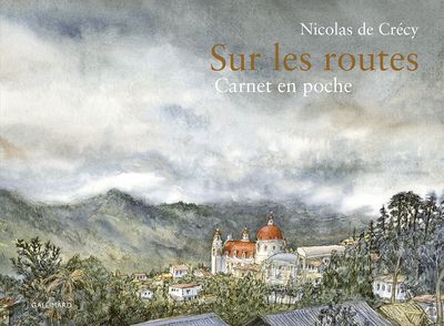 Sur les routes - Nicolas de Crécy