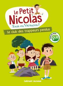Le Petit Nicolas, tous en vacances 1 - Le Club des trappeurs perdus - Marjorie Demaria