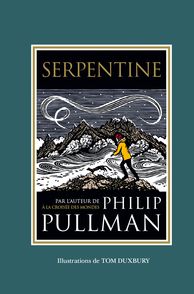 Serpentine - Tom Duxbury, Philip Pullman