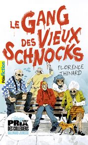 Le Gang des Vieux Schnocks - Florence Thinard