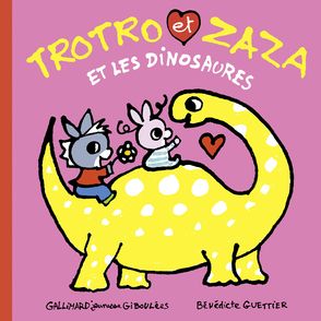 Trotro et Zaza et les dinosaures - Bénédicte Guettier