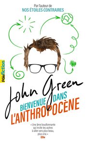 Bienvenue dans l'anthropocène - John Green
