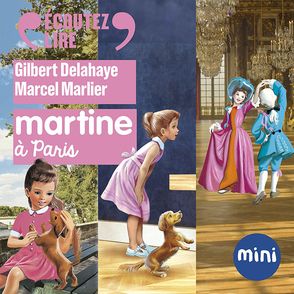 Martine à Paris et 2 autres histoires - Gilbert Delahaye, Marcel Marlier