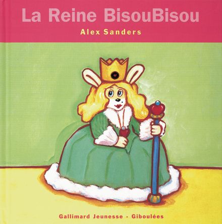 La Reine BisouBisou - Alex Sanders
