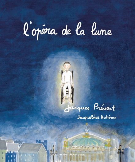 L'opéra de la lune - Jacqueline Duhême, Jacques Prévert