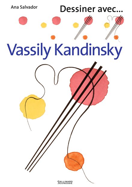 Dessiner avec... Vassily Kandinsky - Ana Salvador