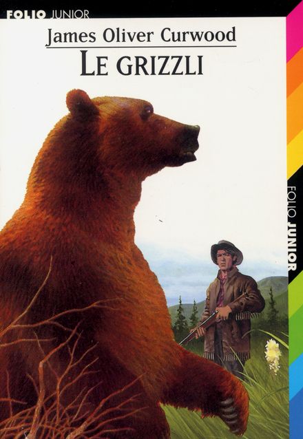 Le grizzli - James Oliver Curwood, Philippe Munch
