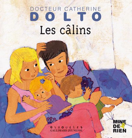 Les câlins - Catherine Dolto, Colline Faure-Poirée, Frédérick Mansot