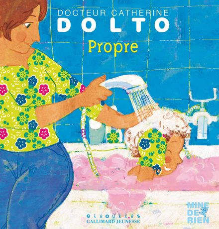 Propre - Catherine Dolto, Colline Faure-Poirée, Frédérick Mansot