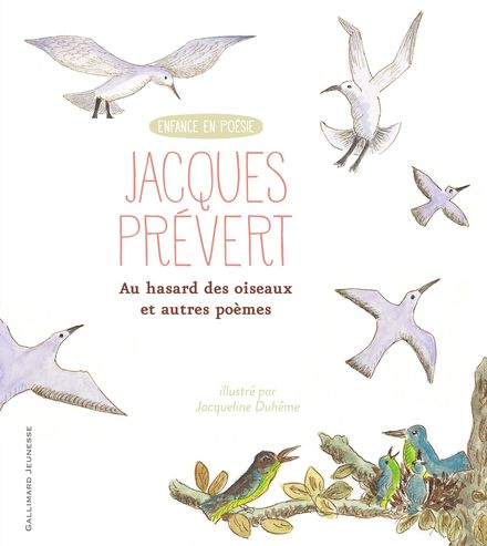 Au hasard des oiseaux et autres poèmes - Jacqueline Duhême, Jacques Prévert