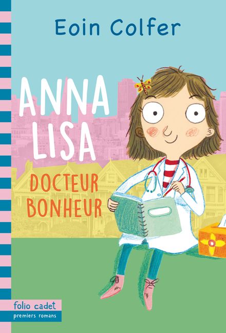 Anna Lisa, docteur Bonheur - Eoin Colfer, Matt Robertson