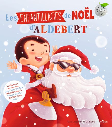 Les enfantillages de Noël -  Aldebert, Simon Moreau