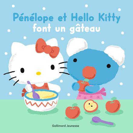 Pénélope et Hello Kitty font un gâteau - Anne Gutman, Georg Hallensleben