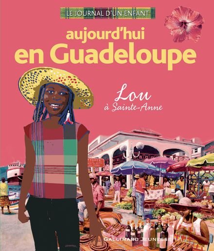 Aujourd'hui en Guadeloupe - Alain Foix, Florent Silloray, Nicolas Thers
