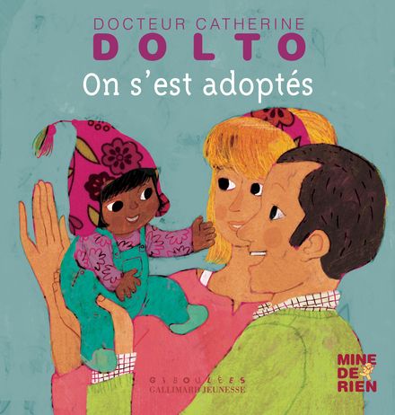 On s'est adoptés - Catherine Dolto, Colline Faure-Poirée, Frédérick Mansot