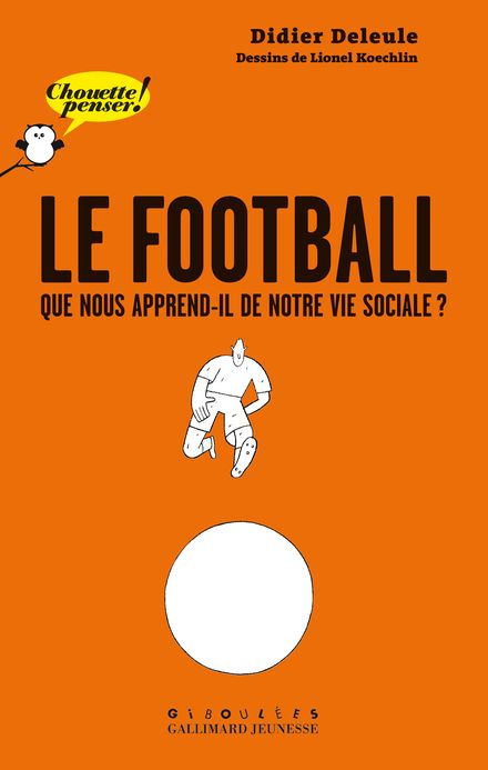 Le football - Didier Deleule, Lionel Koechlin