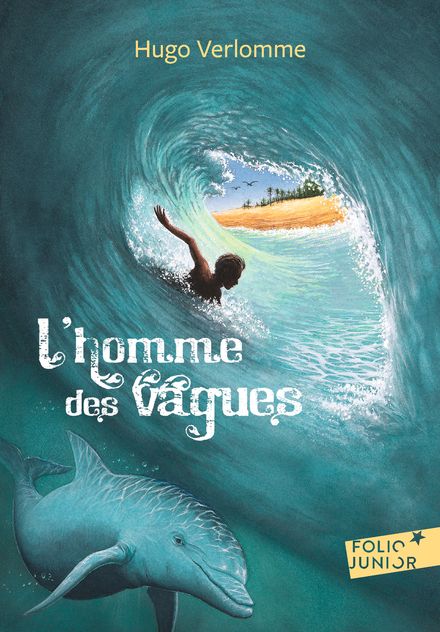L'homme des vagues - Marc Lagarde, Hugo Verlomme