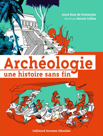 Archéologie - Aurore Callias, Anne-Rose de Fontainieu