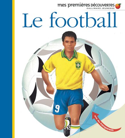 Le football - Donald Grant, Jame's Prunier, Pierre-Marie Valat