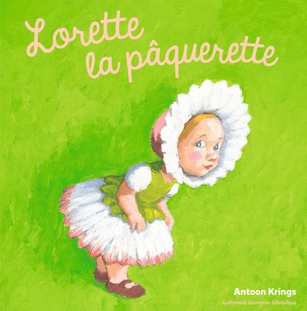 Lorette la pâquerette - Antoon Krings