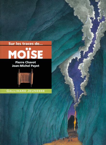 Sur les traces de Moïse - Pierre Chavot, Jean-Michel Payet