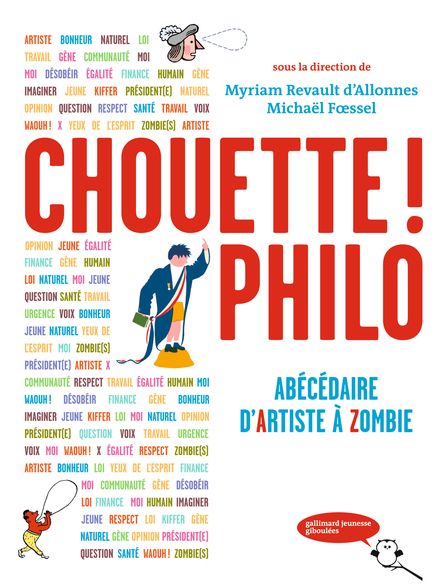 Chouette! Philo - Michaël Fœssel, Myriam Revault d'Allonnes