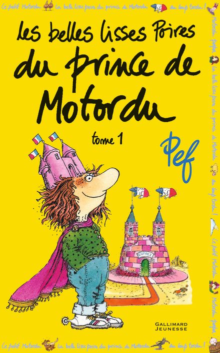 Livre : La belle lisse poire du prince de Motordu, le livre de Pef -  Gallimard-Jeunesse - 9782070574209