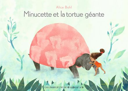 Minucette et la tortue géante - Alice Bohl