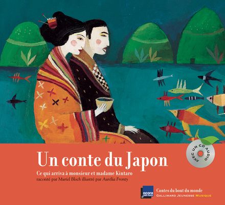 Un conte du Japon - Muriel Bloch, Aurélia Fronty