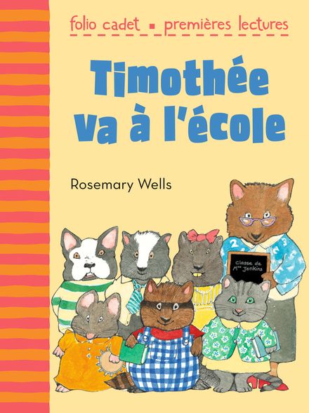 Timothée va à l'école - Rosemary Wells