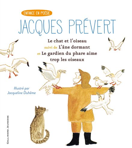 Le chat et l'oiseau suivi de L'âne dormant et de Le gardien du phare aime trop les oiseaux - Jacqueline Duhême, Jacques Prévert
