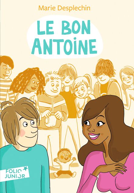 Le Bon Antoine - Marie Desplechin