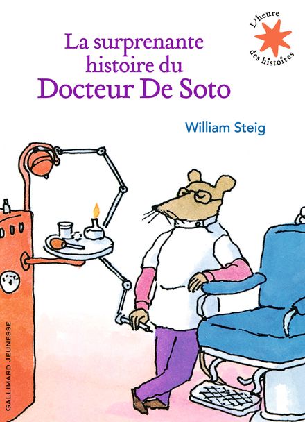 La surprenante histoire du Docteur De Soto - William Steig