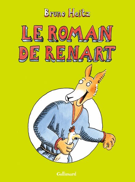 Le Roman de Renart - Bruno Heitz