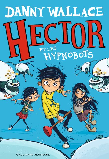 Hector et les Hypnobots - Jamie Littler, Danny Wallace