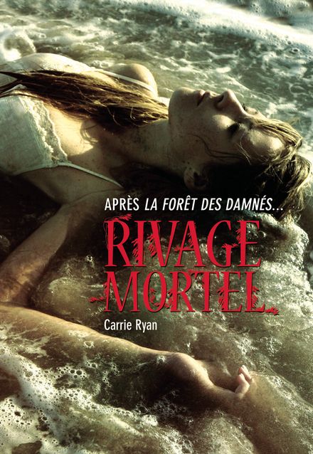 Rivage mortel - Carrie Ryan