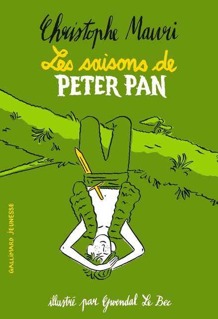 Les saisons de Peter Pan - Gwendal Le Bec, Christophe Mauri