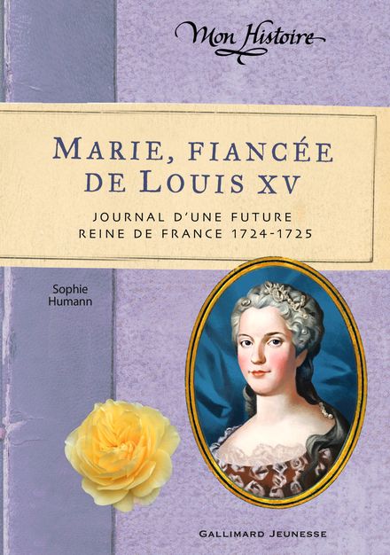 Marie, fiancée de Louis XV - Sophie Humann