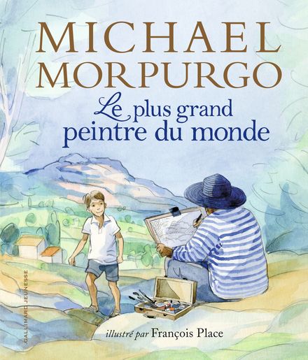 Le plus grand peintre du monde - Michael Morpurgo, François Place