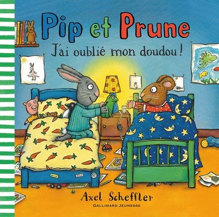 Pip et Prune : J'ai oublié mon doudou! - Axel Scheffler