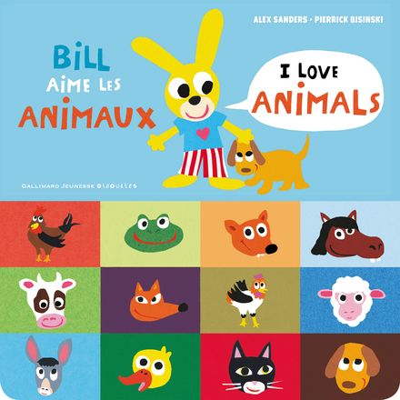 Bill aime les animaux / I love animals - Pierrick Bisinski, Alex Sanders