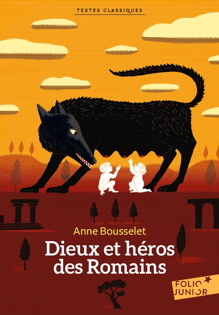 Dieux et héros des Romains - Anne Bousselet