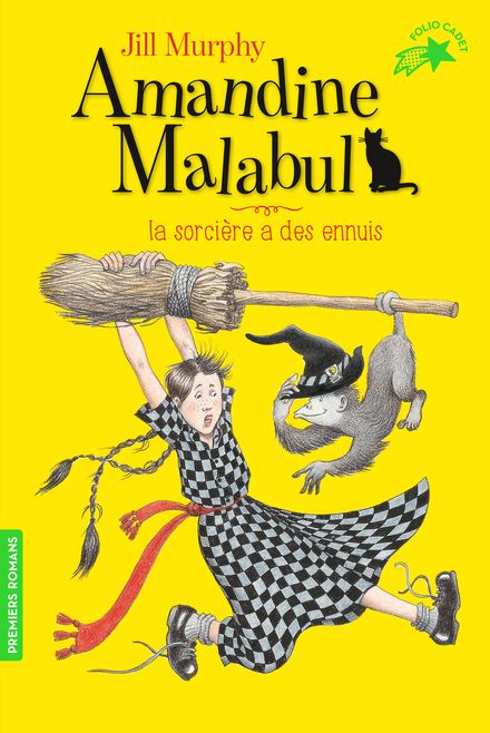 Amandine Malabul, la sorcière a des ennuis - Jill Murphy